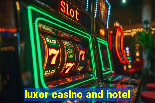 luxor casino and hotel