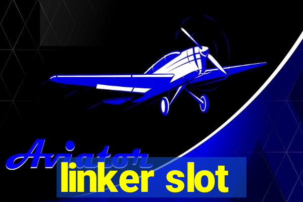 linker slot