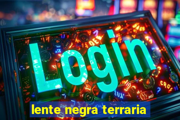 lente negra terraria