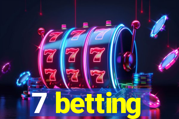 7 betting