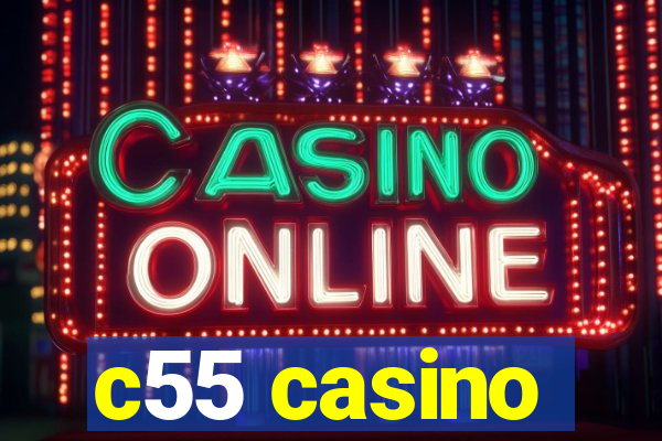 c55 casino