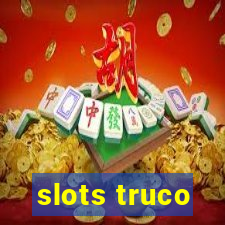 slots truco