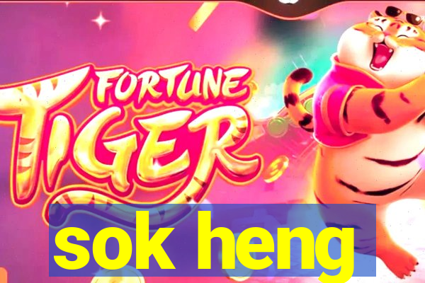 sok heng