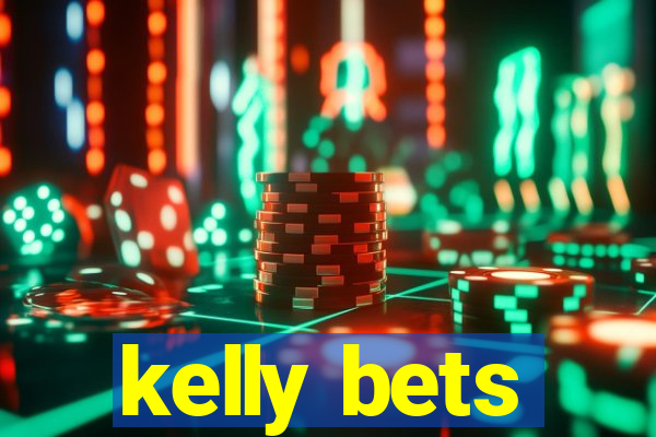 kelly bets