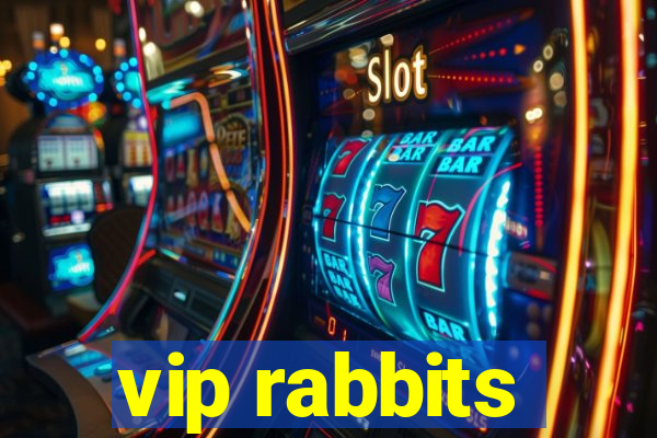 vip rabbits