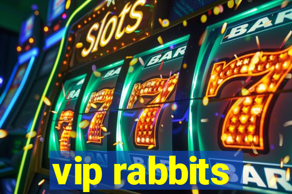 vip rabbits