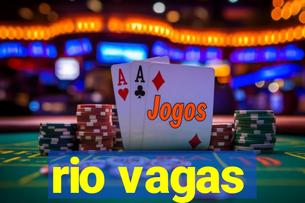 rio vagas