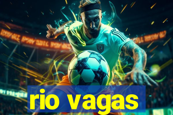 rio vagas