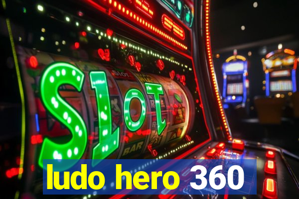 ludo hero 360