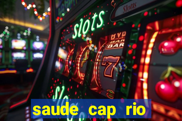 saude cap rio preto resultado