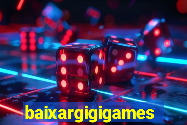 baixargigigames