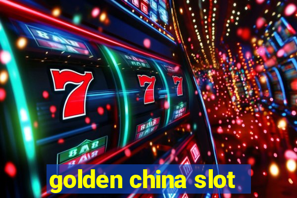 golden china slot