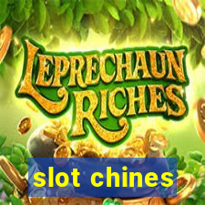 slot chines