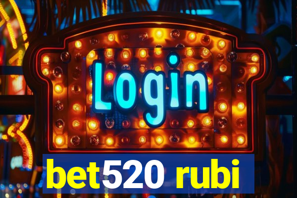 bet520 rubi