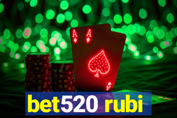 bet520 rubi