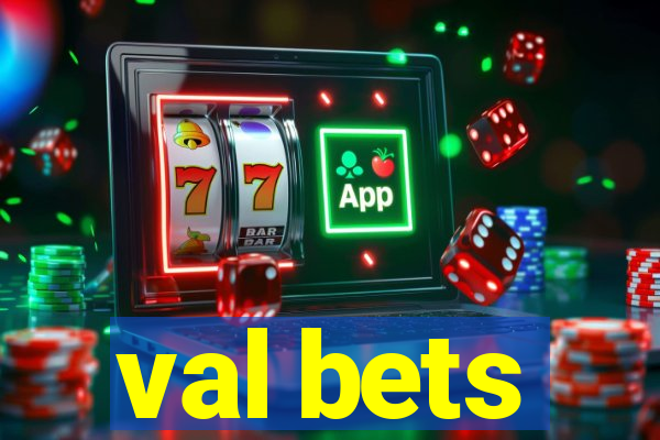 val bets