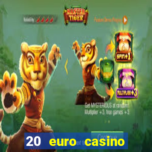 20 euro casino bonus ohne einzahlung