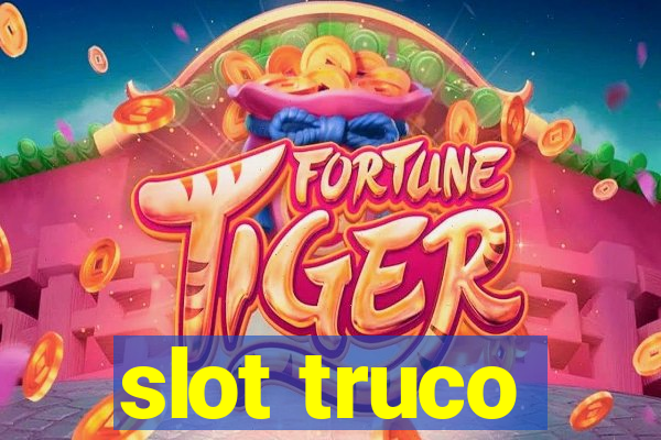 slot truco