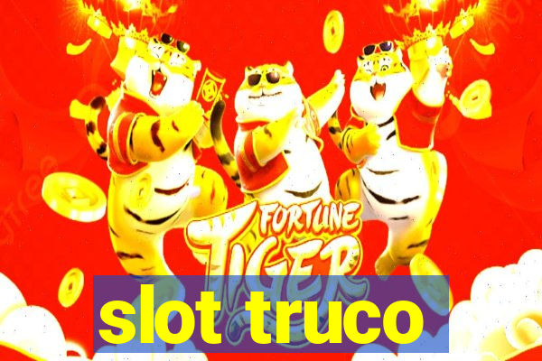 slot truco