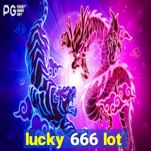 lucky 666 lot