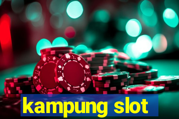 kampung slot