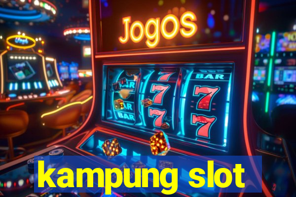 kampung slot