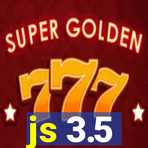 js 3.5