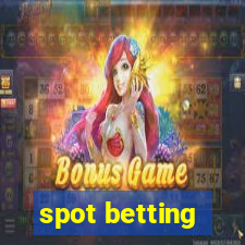 spot betting