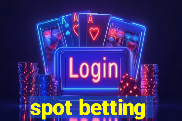 spot betting