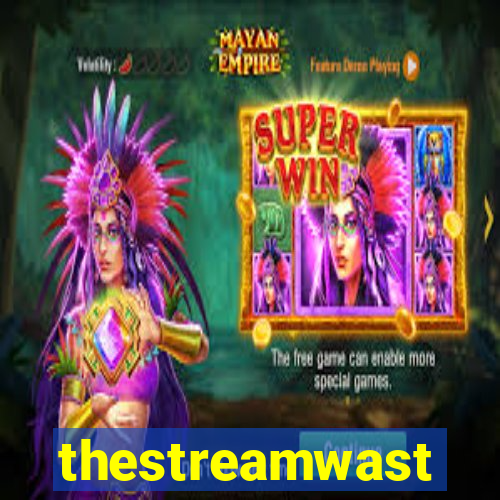 thestreamwast