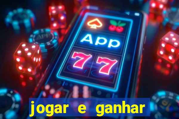 jogar e ganhar dinheiro real