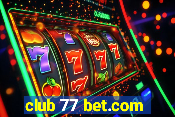 club 77 bet.com