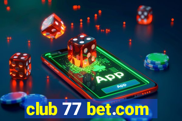 club 77 bet.com