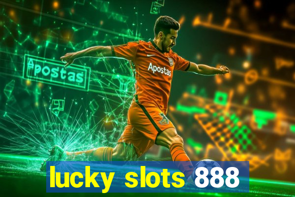 lucky slots 888