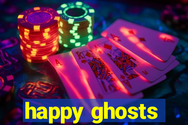 happy ghosts