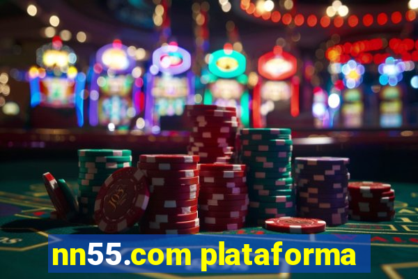 nn55.com plataforma