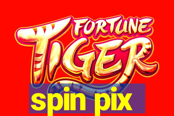 spin pix