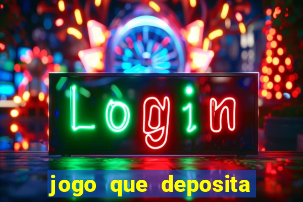 jogo que deposita 5 reais