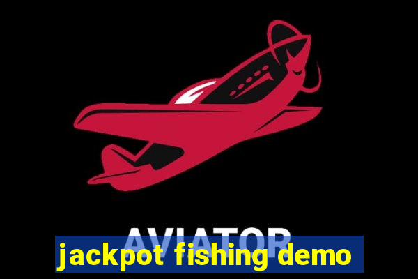 jackpot fishing demo