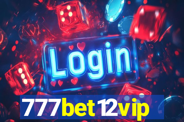 777bet12vip