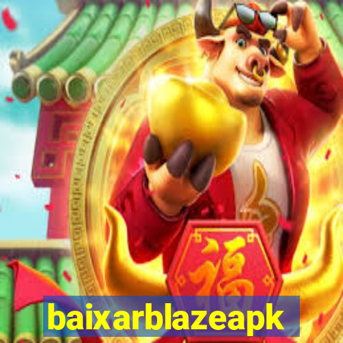 baixarblazeapk