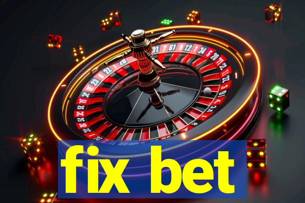 fix bet