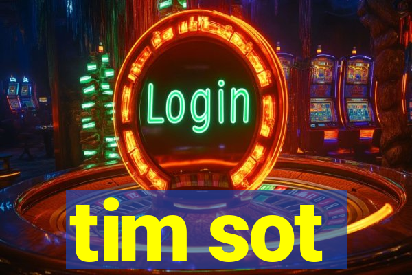 tim sot