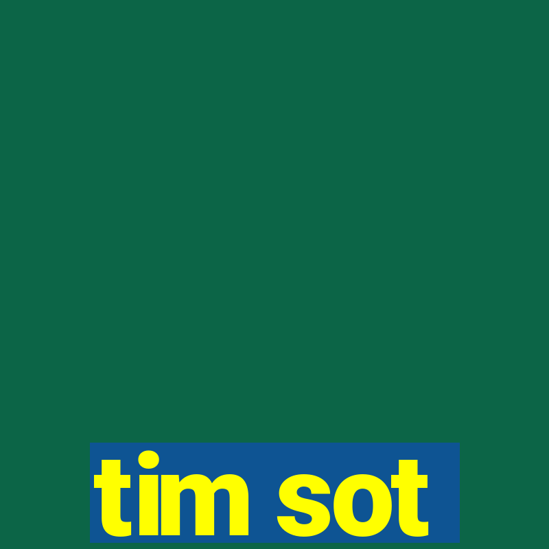 tim sot