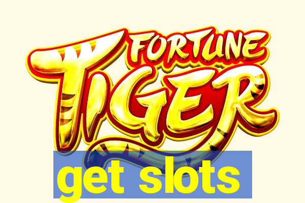 get slots