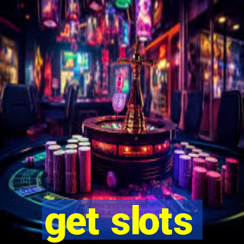 get slots