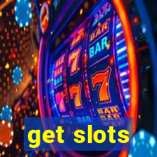 get slots