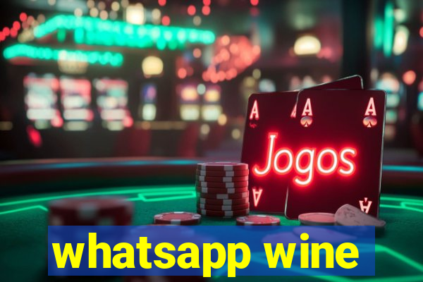 whatsapp wine