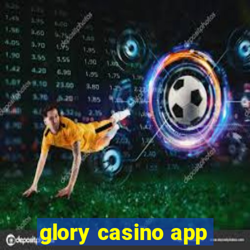 glory casino app