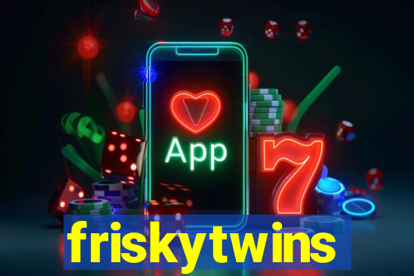 friskytwins